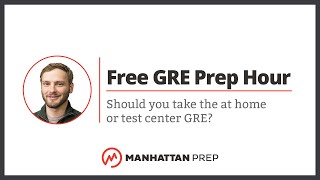 Free GRE Prep Hour Should you take the at home or test center GRE [upl. by Lenrad]