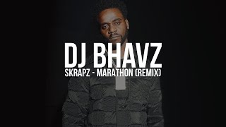 Skrapz  Marathon Remix  DJ Bhavz [upl. by Slifka]