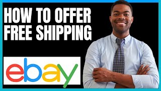 HOW TO OFFER FREE SHIPPING ON EBAY 2024 [upl. by Warwick809]