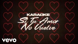 La Arrolladora Banda El Limón De René Camacho  Si Tu Amor No Vuelve Karaoke [upl. by Franzen151]