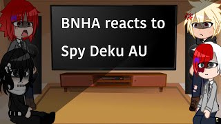 BNHA reacts to Spy Deku AU  Dekubowl  Manga Spoliers ⚠️ [upl. by Eenhpad]