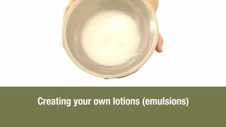 Creating your own lotions emulsions [upl. by Otir256]