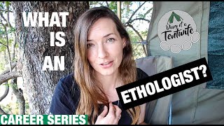 What is Ethology Careers in Animal Behavior  Ethologist  Diary of a Tentwife [upl. by Aynwad]