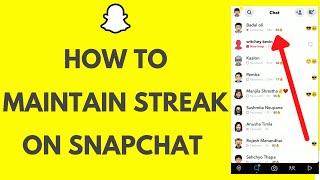 Snapchat Streak How to Maintain Streak on Snapchat [upl. by Ydolem366]