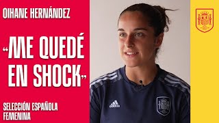 Oihane Hernández quotMe quedé en shock con la llamada para venir a la Absolutaquot  🔴 SEFUTBOL [upl. by Navar670]