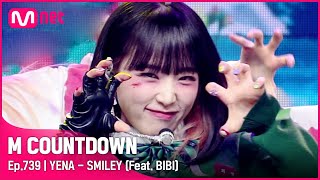 YENA  SMILEY Feat BIBI KPOP TV Show  엠카운트다운 EP739  Mnet 220210 방송 [upl. by Tayyebeb]