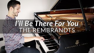 Friends Theme Ill Be There For You  The Rembrandts  Piano Cover  Sheet Music [upl. by Nidnarb487]