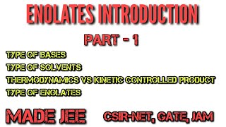 ENOLATES INTRODUCTION  TYPES OF ENOLATES  CSIR  NET  GATE  MADE JEE [upl. by Lasky]