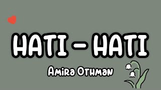 HatiHati  Amira Othman Lyrics [upl. by Airyt]