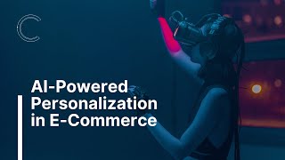 AIPowered Personalization in ECommerce [upl. by Merc673]