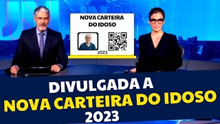 LIBERADA A NOVA CARTEIRA DO IDOSO  2023 VEJA O PASSO A PASSO DE COMO SOLICITAR A SUA  BENEFÍCIOS [upl. by Stoddart]