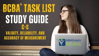 Validity Accuracy and Reliability of Data  BCBA® Task List Study Guide C8  ABA Exam Review [upl. by Oiram91]