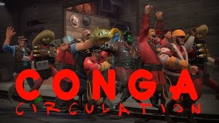 Conga Circulation TF2 [upl. by Uziel]