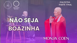 MONJA COEN NÃO SEJA BOAZINHA zen [upl. by Anedal]