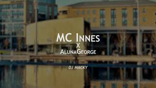 MC INNES x AlunaGeorge  Best Be Believing 2019 REMIX DJ Macky [upl. by Aivonas]