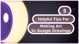 More Tips On Making Art Using Google Drawings [upl. by Stefania836]