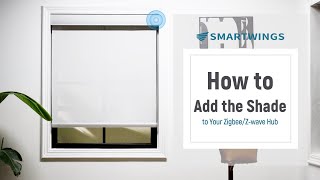 Hub Connection  How to Add Shade to Your ZigbeeZwave Hub [upl. by Eugenia985]