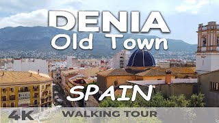 Denia Old Town Spain  Walking Tour 2021 [upl. by Dimitry]