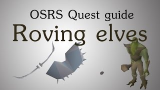 OSRS  Roving Elves Quest Guide [upl. by Itsirhc321]