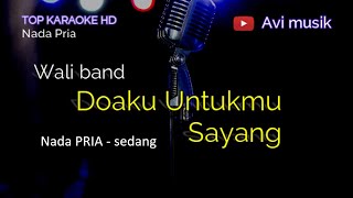 Doaku Untukmu Sayang  Wali  Nada PRIA  Top karaoke HD Avimusik [upl. by Shaughnessy]