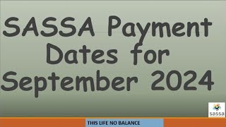 SASSA Grant Payment Dates for September 2024 SASSA Pay Dates 2024 [upl. by Monk]