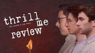 Reviewing THRILL ME 🎭🔥  011 [upl. by Ianthe179]