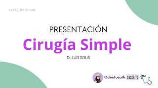 Cirugía Simple de Restos radiculares  DrLuis Solis ✅  Explicación FÁCIL [upl. by Guillermo]