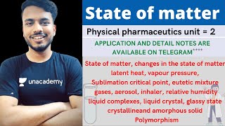 state of matter and Properties of matter physical pharmaceutics unit 2  lecture 1  b pharmacy [upl. by Rehnberg]