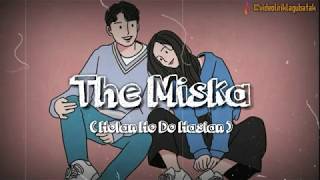 The Miska  Holan Ho Do Hasian  Lirik  Terjemahan [upl. by Groark660]