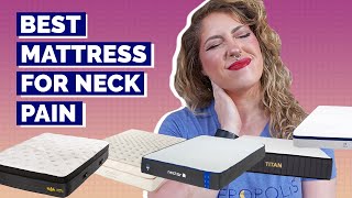 Best Mattress For Neck Pain 2024  Our Top Picks For Pain Relief [upl. by Childers]