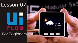 M5Stack UiFlow for Beginners  Lesson 7  Weather Station [upl. by Menedez94]