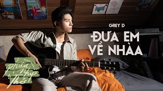 đưa em về nhàa  GREY D  ‘Phiêu Nhịp Thở’ Music Show [upl. by Bouldon]