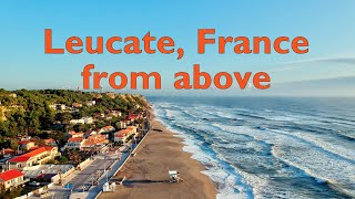 Leucate France by Drone [upl. by Templeton]