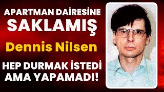 Parçaları Tuvalete Atıp Üzerine Sifon Çekti  Dennis Nilsen  Belgesel İzle [upl. by Neelyahs560]