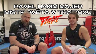 TRÉNINKOVÉ ROZHOVORY  Pavel quotHakimquot Majer Mistr světa v Muay Thai [upl. by Leinto285]