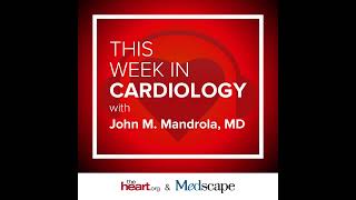 Dec 6 2019 This Week in Cardiology Podcast [upl. by Ytteb]