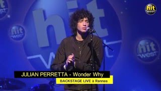 JULIAN PERRETTA  Wonder why Hit West  Backstage Live  Rennes 2016 [upl. by Eugilegna]