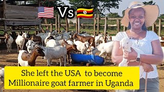 She left America and returned to Uganda to become a successful goat farmer earning millions 🇺🇲 Vs 🇺🇬 [upl. by Ahsircal]