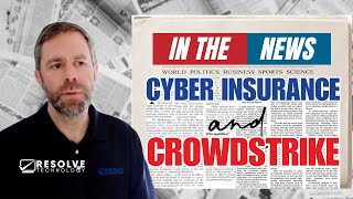 In The News Cyber Insurance and CrowdStrike [upl. by Yblehs754]