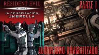 Resident Evil La conspiración de Umbrella  Audiolibro Parte 1 [upl. by Ellenor157]