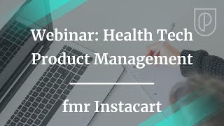 Webinar Health Tech Product Management by fmr Instacart Lead PM Gaurav Kumar [upl. by Faith]