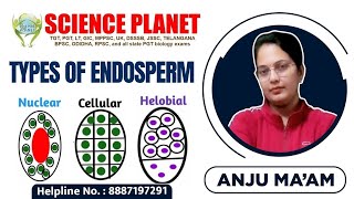 TYPES OF ENDOSPERM II BY ANJU MAM II SCIENCE PLANET II [upl. by Anilag]