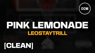 LeoStayTrill  Pink Lemonade Str8 Reload CLEAN [upl. by Carli]