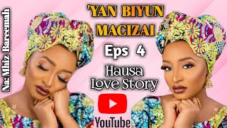 YAN BIYUN MACIZAI🐍🐍Episode 4Love Story Hausa Novel❤ [upl. by Fadas]