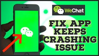 How To Fix WeChat App Keeps Crashing Issue 2023 [upl. by Asecnarf]