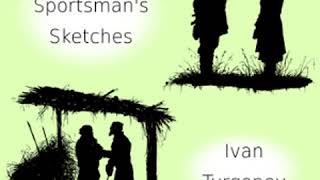 A Sportsmans Sketches by Ivan TURGENEV read by tovarisch Part 33  Full Audio Book [upl. by Yerot]