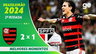 FLAMENGO 2 X 1 SÃO PAULO  MELHORES MOMENTOS  2ª RODADA BRASILEIRÃO 2024  geglobo [upl. by Sjoberg]