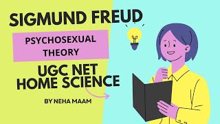 Sigmund Freud  PSYCHOSEXUAL THEORY  UGCNET  HOME SCIENCE  By Neha Maam net homescience ugc [upl. by Ramsdell533]