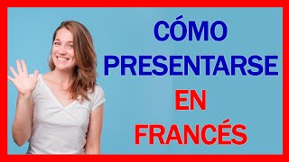 PRESENTACION en FRANCES 🚀 Cómo presentarse en francés  Curso Francés Básico [upl. by Mattson407]