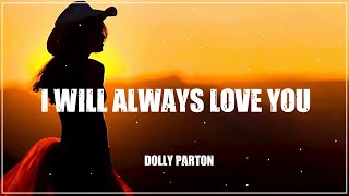 Dolly Parton  I Will Always Love You  Greatest Hits Classic Country Songs Of All Time With [upl. by Liahcim]